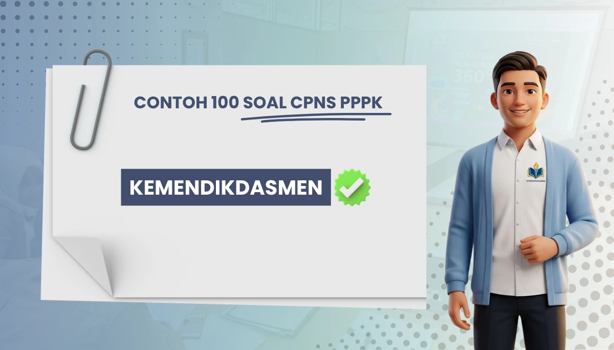 100+ Soal CPNS PPPK Kemendikdasmen + Kisi-kisi Rekrutmen