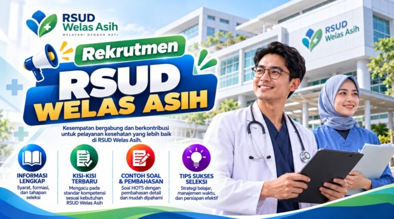 Soal TKD dan TKB Rekrutmen RSUD Welas Asih (Perawat, Penata Anestesi, Fisikawan Medis) + Pembahasan Lengkap